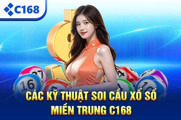 Các kỹ thuật soi cầu xổ số miền Trung C168