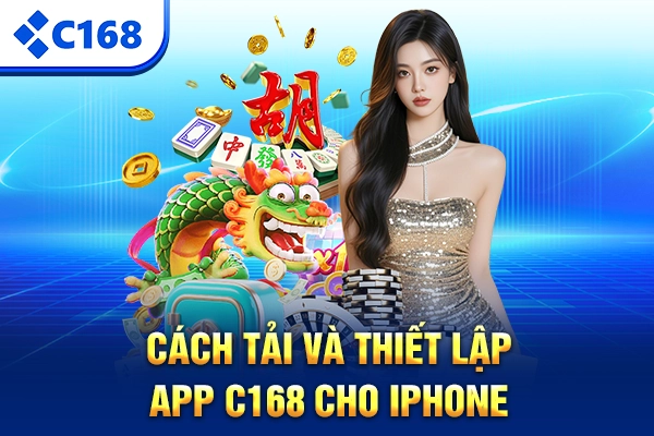 Cách tải app C168 nhanh chóng cho điện thoại Android