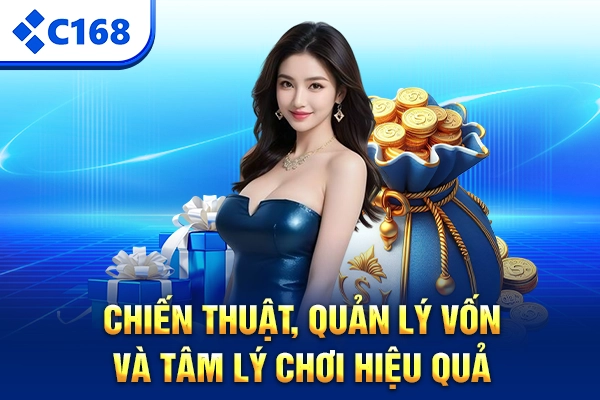 Chiến thuật, quản lý vốn và tâm lý chơi hiệu quả