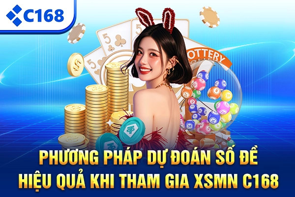 Phương pháp dự đoán số đề hiệu quả khi tham gia XSMN C168