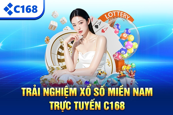 Trải nghiệm xổ số miền Nam trực tuyến C168